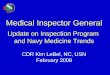 Medical Inspector General Update on Inspection Program and Navy Medicine Trends CDR Kim LeBel, NC, USN February 2008