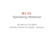 IELTS Speaking Webinar By Marcus Campbell Windsor School of English - Moscow