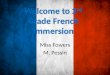 Welcome to 2 nd Grade French Immersion Miss Fowers M. Pessin