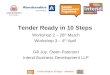Tender Ready in 10 Steps – Aberdeen Tender Ready in 10 Steps Workshop 2 – 28 th March Workshop 3 – 4 th April Gill Joy, Owen Paterson Intend Business Development