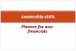 Finance for non-financials Leadership skills. What are the financial Statements ?