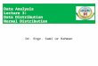 Dr. Engr. Sami ur Rahman Data Analysis Lecture 3: Data Distribution Normal Distribution