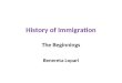 History of Immigration The Beginnings Benereta Lopari