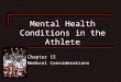 Mental Health Conditions in the Athlete Chapter 15 Medical Considerations