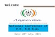 National Conference of P.D, D.R.D.As Date: 08 th July, 2013 National Conference of P.D, D.R.D.As Date: 08 th July, 2013 Welcome