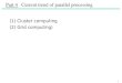 1 (1)Cluster computing (2) Grid computing) Part 4 Current trend of parallel processing