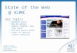 State of the Web @ KUMC Jameson Watkins Director, Internet Development jwatkins@kumc.edu Our Topics Updated stats New KU design Search engines: how they
