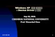 2015-10-091 Windows XP 에서의 장치관리자 : Device Driver 에 관하여 Sep 28, 2010. CHONBUK NATIONAL UNIVERSITY Prof. Woonchul Ham