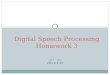 蔡政昱 吳全勳 2014/5/21 Digital Speech Processing Homework 3