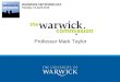 Professor Mark Taylor WARWICK NETWORK DAY Monday 12 April 2010