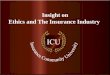   Insight on Ethics and The Insurance Industry
