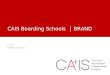 CAIS Boarding Schools │ BRAND V: 1.0 October 13, 2011