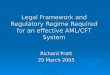Legal Framework and Regulatory Regime Required for an effective AML/CFT System Richard Pratt 29 March 2005