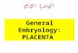 المحاضرة الثالثة. The placenta is a discoid, organ which connects the fetus with the uterine wall of the mother. It is a site of nutrient and gas exchange