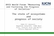 OECD World Forum "Measuring and Fostering the Progress of Societies" The state of ecosystems and progress of society Odeh Al-Jayyousi, Regional Director,