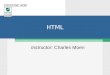 HTML Instructor: Charles Moen CSCI/CINF 4230. 2 HTML  Hypertext Markup Language  Language that is used to write Web pages  Provides structure for plain