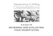 Lecture 10 REVIEWING AND EVALUATING YOUR DISSERTATION