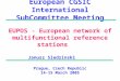 European CGSIC International SubCommittee Meeting EUPOS - European network of multifunctional reference stations Janusz Sledzinski Prague, Czech Republic