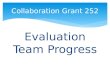 Evaluation Team Progress Collaboration Grant 252