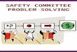 SAFETY COMMITTEE PROBLEM SOLVING. © Geigle Communications - Safety Team Problem Solving For Training Purposes Only 2