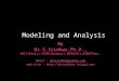 Modeling and Analysis By Dr.S.Sridhar,Ph.D., RACI(Paris),RZFM(Germany),RMR(USA),RIEEEProc. email : drssridhar@yahoo.com web-site : @yahoo.com