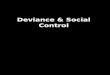 Deviance & Social Control. A deviant is.... Deviant?