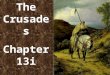 The Crusades Chapter 13i. What could you get for going on one of the Crusades? BINGO!