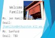 Welcome Families! Ms. Jen Hamilton Email: jhamilton@nthurston.k12.wa.usjhamilton@nthurston.k12.wa.us Mr. Sanford Email: TBD