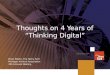 Thoughts on 4 Years of “Thinking Digital” Brian Wilson, The Henry Ford Michigan Archival Association 2014 Annual Meeting