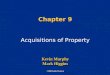 Chapter 9 Acquisitions of Property ©2008 South-Western Kevin Murphy Mark Higgins Kevin Murphy Mark Higgins
