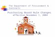 The Department of Procurement & Contracts Purchasing Board Rule Changes effective November 1, 2004