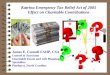 1 Katrina Emergency Tax Relief Act of 2005 Effect on Charitable Contributions James E. Connell FAHP, CSA Connell & Associates Charitable Estate and Gift