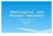 Phonological and Phonemic Awareness Jeanne M. Maggiacomo Spring 2014 EDC424