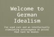 Welcome to German Idealism For used cars and an intellectually stimulating extravaganza at prices that kant be beaten