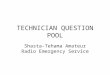 TECHNICIAN QUESTION POOL Shasta-Tehama Amateur Radio Emergency Service