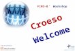 FIRO-B Workshop ® Facilitator: Ian Govie r Croeso Welcome