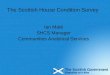 The Scottish House Condition Survey Ian Máté SHCS Manager Communities Analytical Services