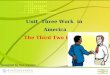 Unit Three Work in America The Third Two Periods Designed by Sun Yanmin