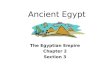 Ancient Egypt The Egyptian Empire Chapter 2 Section 3