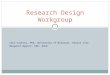 Carl Calkins, PhD, University of Missouri, Kansas City Margaret Nygren, EdD, AUCD Research Design Workgroup 1