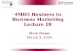 4MD3 Business to Business Marketing Lecture 10 Steve Howse March 9, 2009