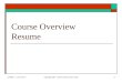 12/28/08 - L1 Crs OvrvwCopyright 2006 - Joanne DeGroat, ECE, OSU1 Course Overview Resume