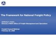 Freight Council Webinar February 21, 2006 Anthony T. Furst Director, FHWA Office of Freight Management and Operations The Framework for National Freight