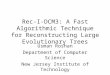 Rec-I-DCM3: A Fast Algorithmic Technique for Reconstructing Large Evolutionary Trees Usman Roshan Department of Computer Science New Jersey Institute of