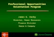 Professional Opportunities Orientation Program James G. Darby Director, Human Resources Finance Division Deere & Company