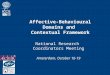Affective-Behavioural Domains and Contextual Framework National Research Coordinators Meeting Amsterdam, October 16-19