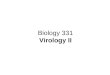Biology 331 Virology II. Class IV and V Viruses RNA/RNA Pol (1 error/50,000 bases)