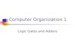 Computer Organization 1 Logic Gates and Adders. Propositions â€“Venn Diagrams