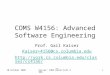 10 October 2006Kaiser: COMS W4156 Fall 20061 COMS W4156: Advanced Software Engineering Prof. Gail Kaiser Kaiser+4156@cs.columbia.edu