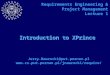 Introduction to XPrince Jerzy.Nawrocki@put.poznan.pl  Requirements Engineering & Project Management Lecture 1